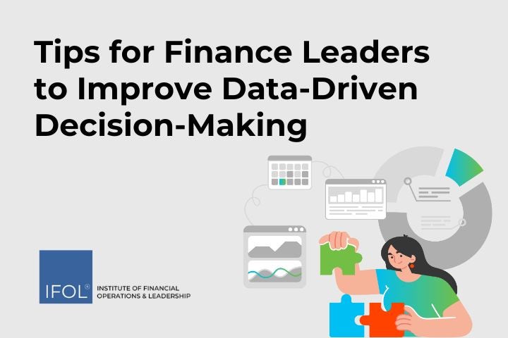 Tips for Finance Leaders to Improve Data-Driven Decision-Making