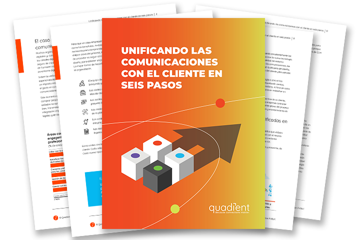 Unificando las Comunicaciones con el Cliente en 6 Pasos Unificando las Comunicaciones con el Cliente en 6 Pasos