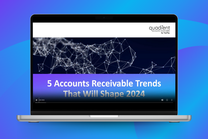 5 Accounts Receivable Trends That Will Shape 2024