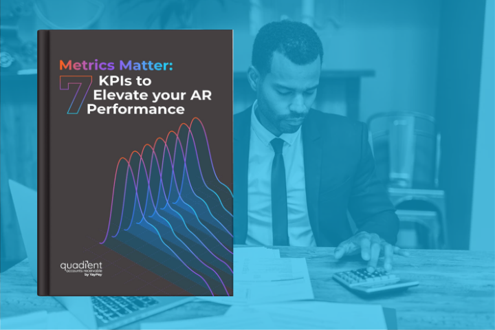 Metrics Matter: 7 KPIs to Streamline Your AR Process