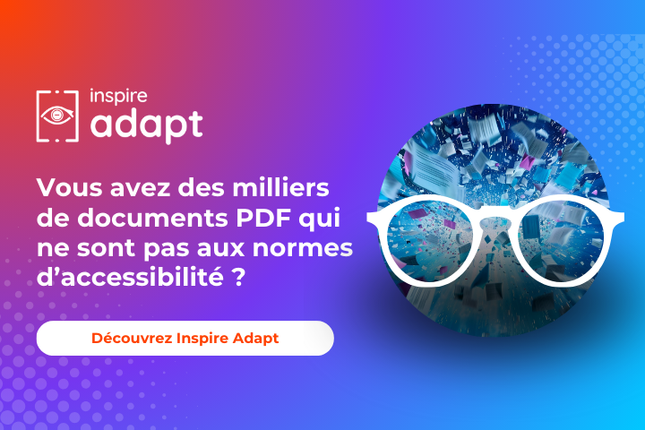 Tout comprendre à l'accessibilité PDF et pourquoi c'est important 