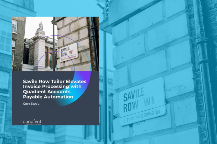Savile Row Tailor Elevates Invoice Processing with Quadient Accounts Payable Automation