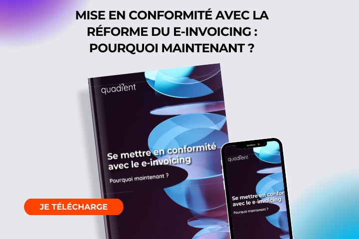 Tout savoir sur la mise en conformité avec le e-invoicing Tout savoir sur la mise en conformité avec le e-invoicing