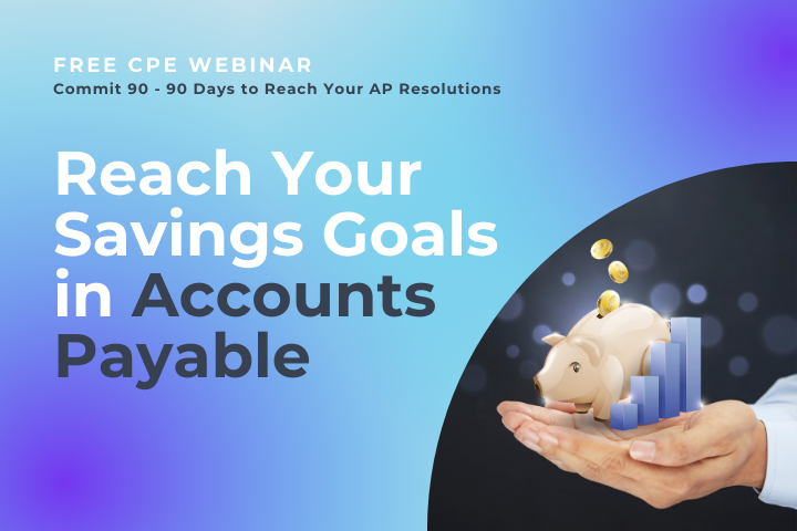 Reach Your Savings Goals in Accounts Payable