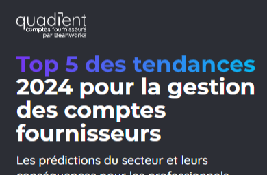 Top 5 des tendances 2024 pour la gestion des comptes fournisseurs