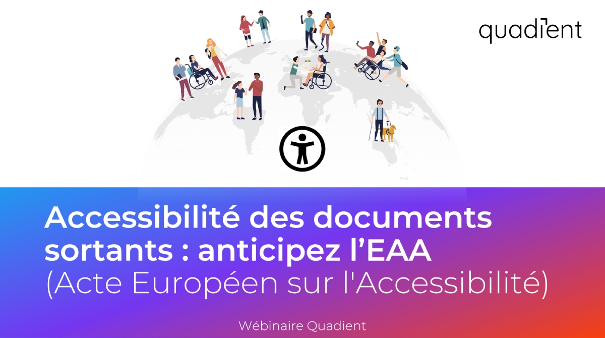 Comment garantir l'accessibilité de vos documents sortants  