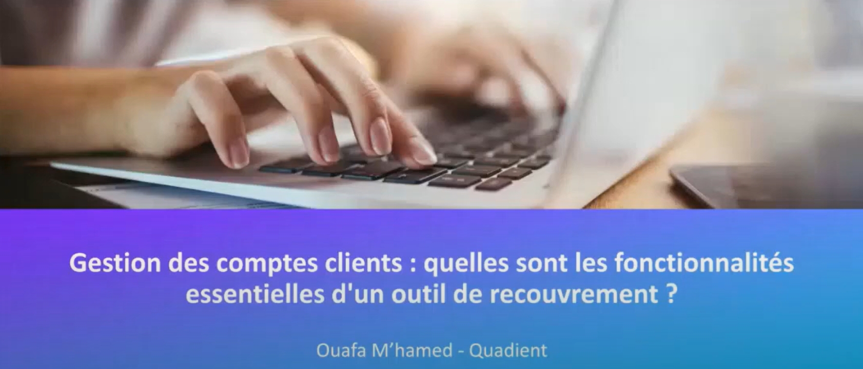 Les fonctionnnalités essentielles d'un outil de recouvrement