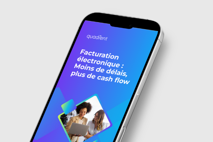 Facturation électronique : Moins de délais, plus de cash flow