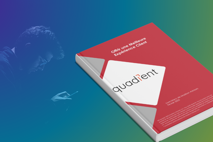 Miniature du rapport de Madison Advisors sur l'expérience client