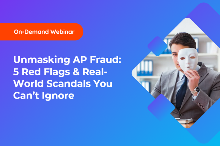 Unmasking AP Fraud On Demand  Webinar
