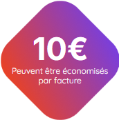 10€ peuvent être économisés par facture