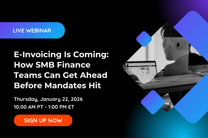 E-Invoicing Is Coming: How SMB Finance Teams Can Get Ahead Before Mandates Hit 