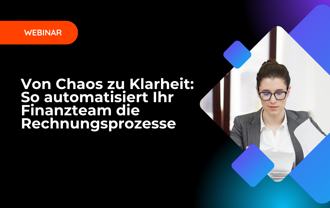 Von Chaos zu Klarheit: So automatisiert Ihr Finanzteam die Rechnungsprozesse