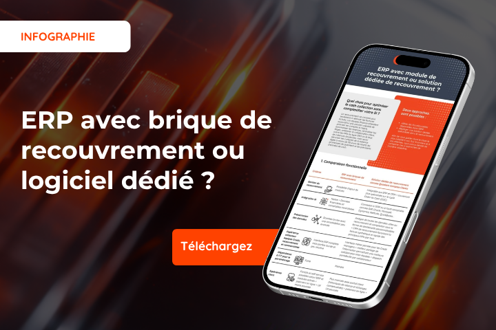 ERP ou solution dédiée de recouvrement : quelle approche pour sécuriser votre entrée de cash ?