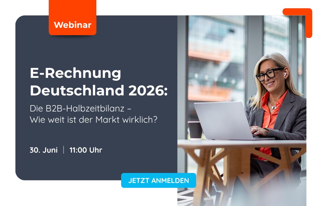 E‑Rechnung Deutschland 2026: Die B2B‑Halbzeitbilanz – Wie weit ist der Markt wirklich? 