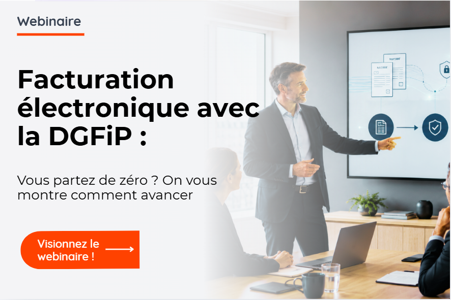 Facturation électronique avec la DGFiP : vous partez de zéro ? On vous montre comment avancer