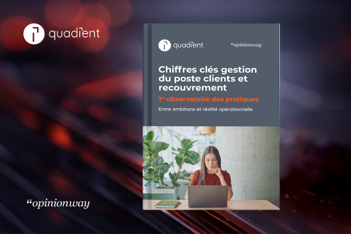 Observatoire 2026 des pratiques du poste clients et du recouvrement - Sondage OpinionWay pour Quadient