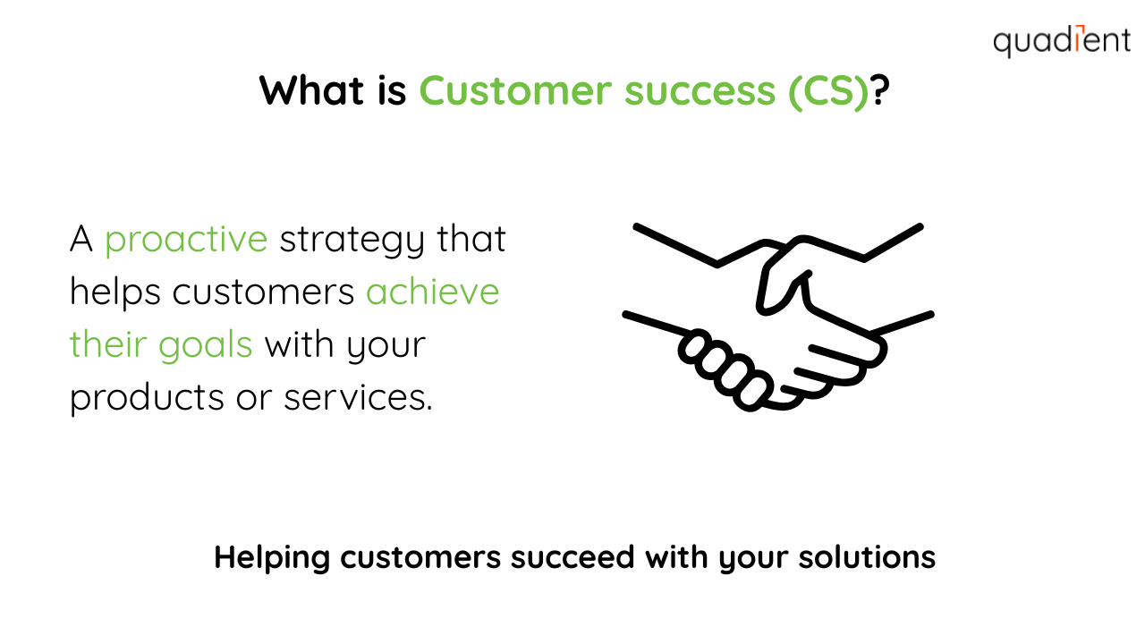 What is customer success (CS)?