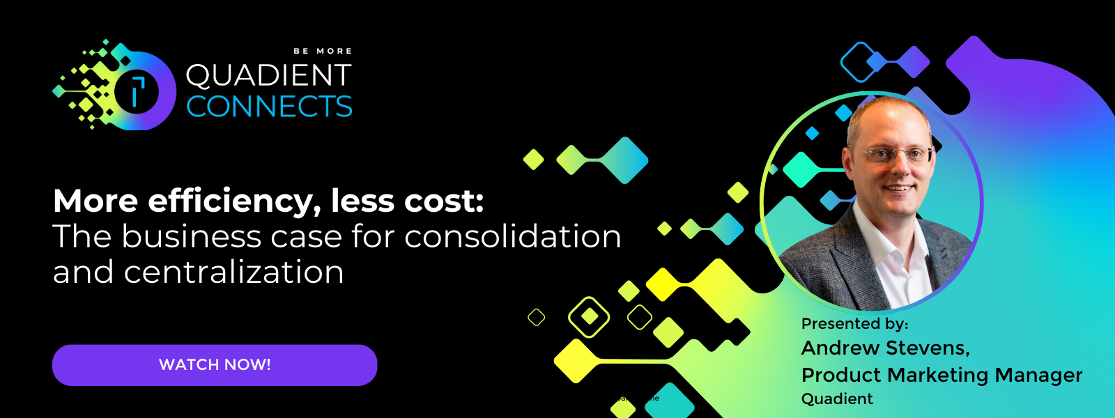 https://www.quadient.com/en/resources/quadient-connects-2024-more-efficiency-less-cost-business-case-consolidation-and-centralization
