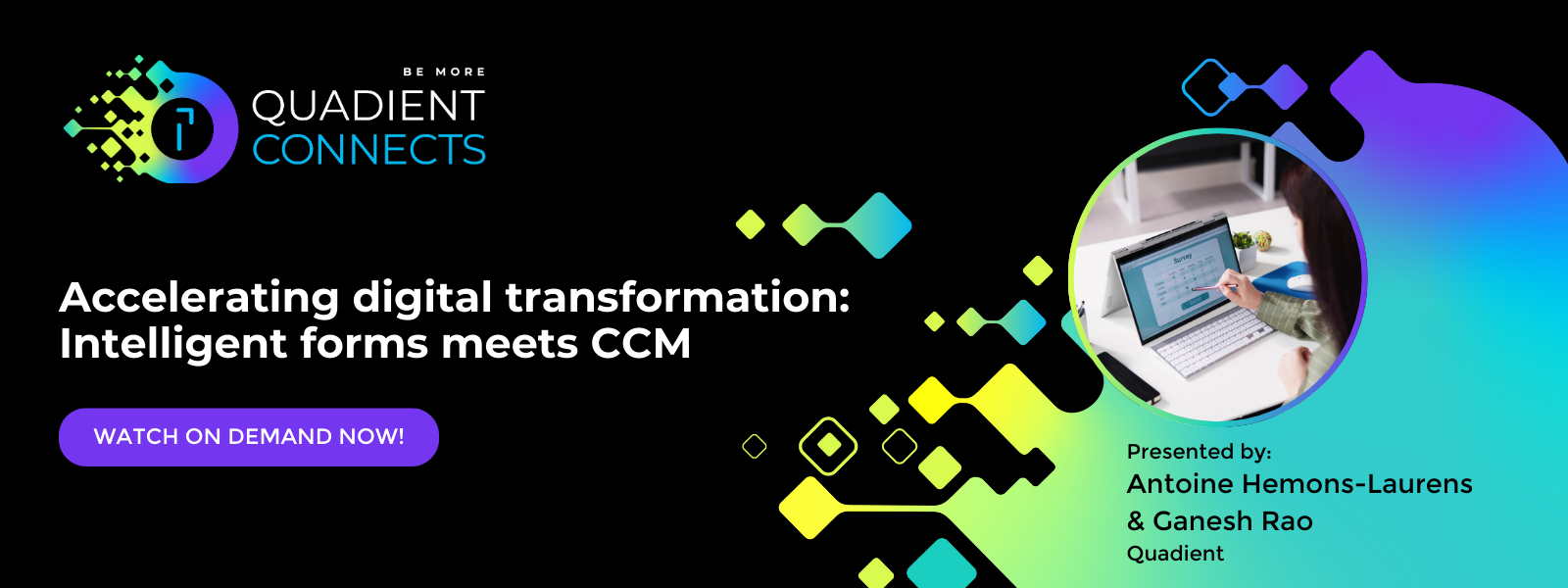 https://www.quadient.com/en/resources/quadient-connects-2024-accelerating-digital-transformation-intelligent-forms-meets-saas-ccm-customer-communication-management
