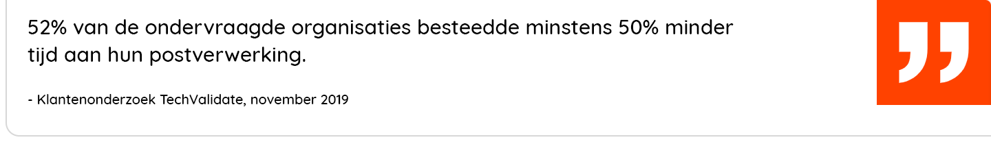 52% van de ondervraagde organisaties besteedde minstens 50% minder tijd aan hun postverwerking